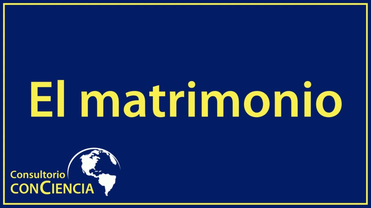 Consultorio conCiencia: El matrimonio