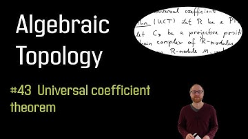 43 Universal coefficient theorem