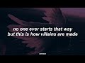 How Villains Are Made Madalen Duke Lyrics How Villains Are Made Madalen Duke Lyrics