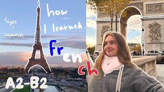 how I learned French: tips to get from A2 to B2 🇫🇷💋