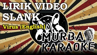 SLANK - VIRUS - ENGLISH VERSION - (LIRIK VIDEO)