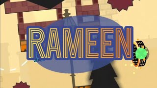 Rameen : by ZooxerYt and TheRealPepsiMan (me) | Geometry dash 2.1
