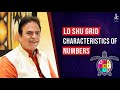 Analysis of Lo Shu Grid – Characteristics of Numbers in Lo Shu Grid – Lo Shu Grid Numerology