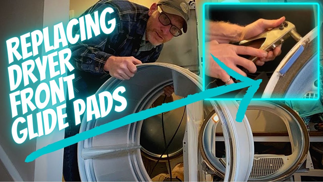 Replacing Dryer Front Glide Pads Fixing a Noisy Maytag Dryer YouTube