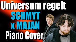 UNIVERSUM REGELT - SCHMYT X MAJAN | Piano Cover