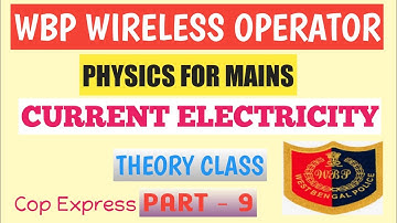 CURRENT ELECTRICITY FOR WBP WIRELESS OPERATOR MAINS,THEORY CLASS,PART- 9