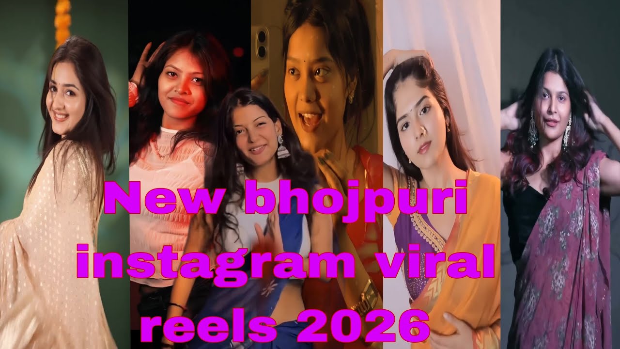 New instagram reels beautiful girls viral videos Bhojpuri instagram reels cute girls 2026