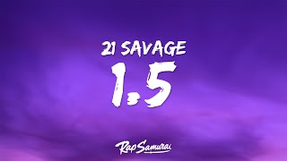 21 Savage - 1.5 (Lyrics) ft. Offset