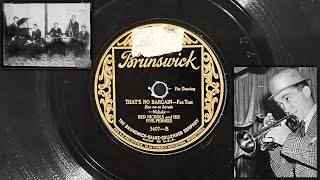 Red Nichols and His Five Pennies - That's No Bargain ~1926