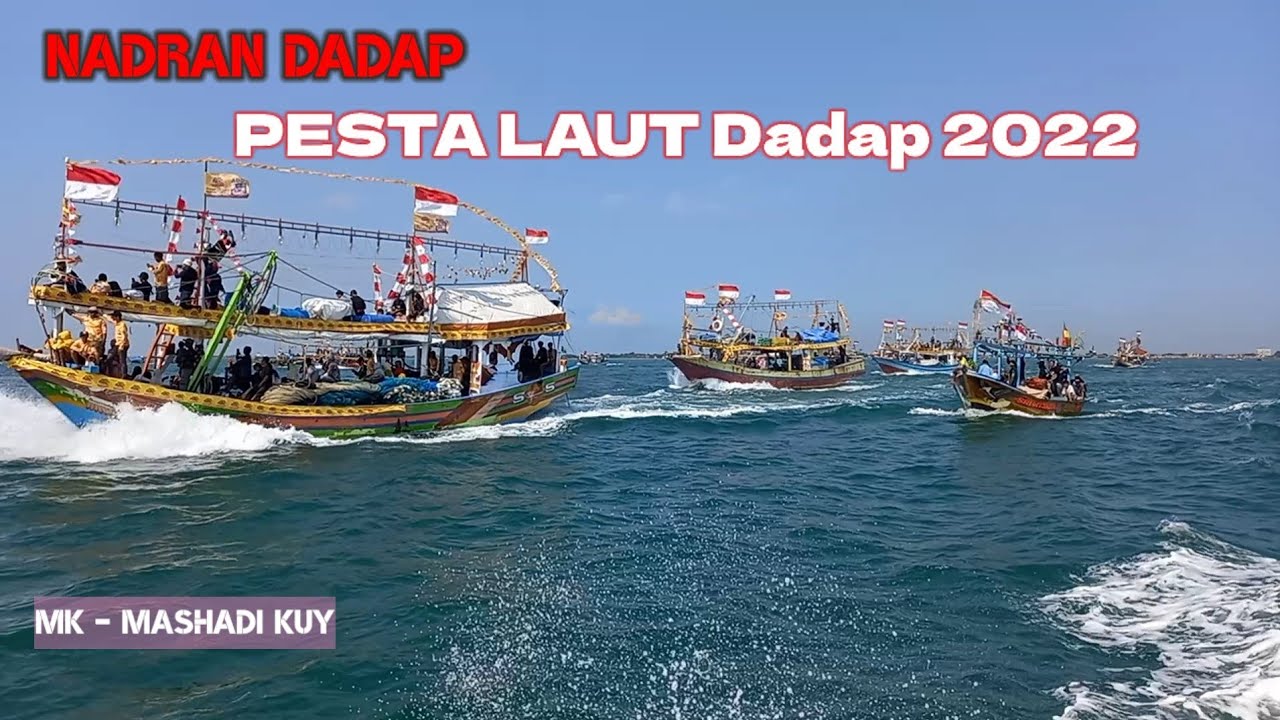 NADRAN DADAP Pesta Laut Dadap 2022