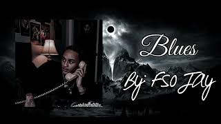 Fso Jay - Blues Official Audio