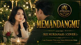 MEMANDANGMU   COVER IKE NURJANAH