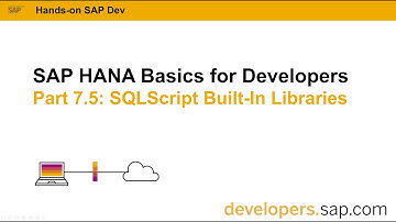 SAP HANA Basics For Developers: Part 7.5 SQLScript Built-In Libraries