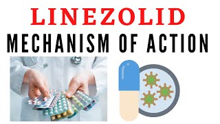 Linezolid mechanism of action