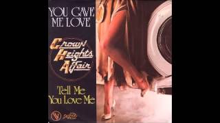 Crown Heights Affair -  You Gave Me Love