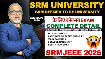 All About SRMJEEE 2026 | Registration, Eligibility , Admission, Exam Pattern | SRMJEEE 2026 Jee Main