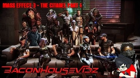 Mass Effect 3 - The Citadel DLC - Story Part 4 (no commentary) w/ Bacon Rowles