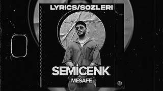 Semicenk - Mesafe - Lyrics/Sözleri