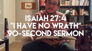 Isaiah 27:4 || 90-Scond Sermon #1 || David Bowden