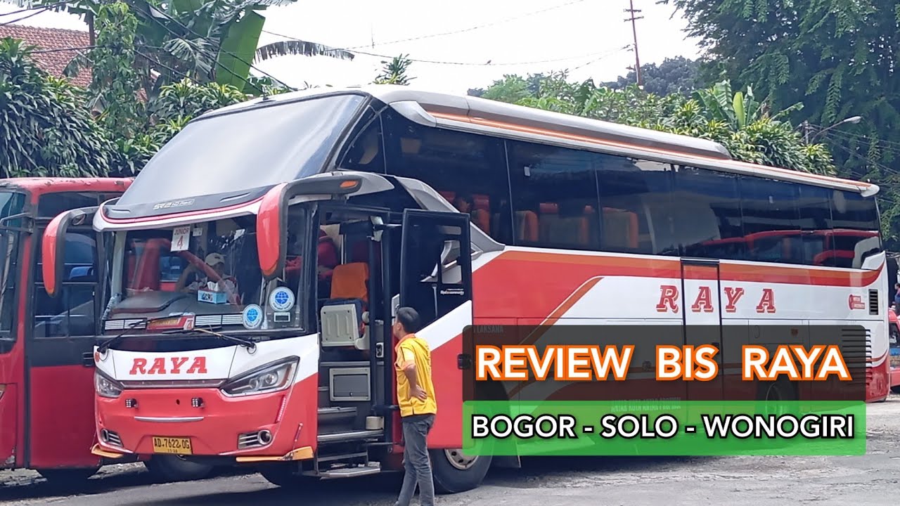 Bis Raya Review Bis RAYA (Bogor - Solo - Wonogiri) - YouTube