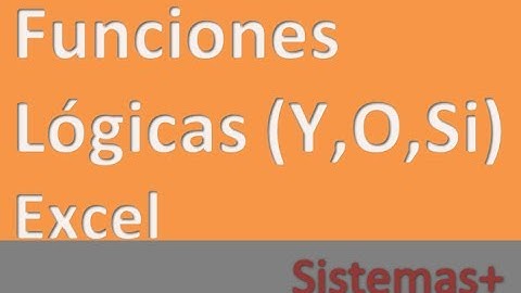 Funciones lógicas (Si, Y, O) en Excel