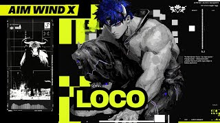 AIM WIND X – Loco「Official Audio」