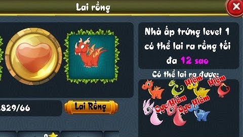 | Đảo Rồng Mobile | Lai ra rồng Hiếm và Cực Hiếm liệu có dễ???