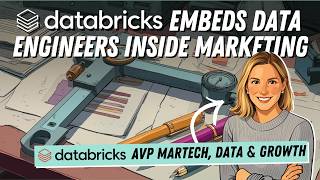 Why Databricks Embedded Data Engineers Inside Marketing