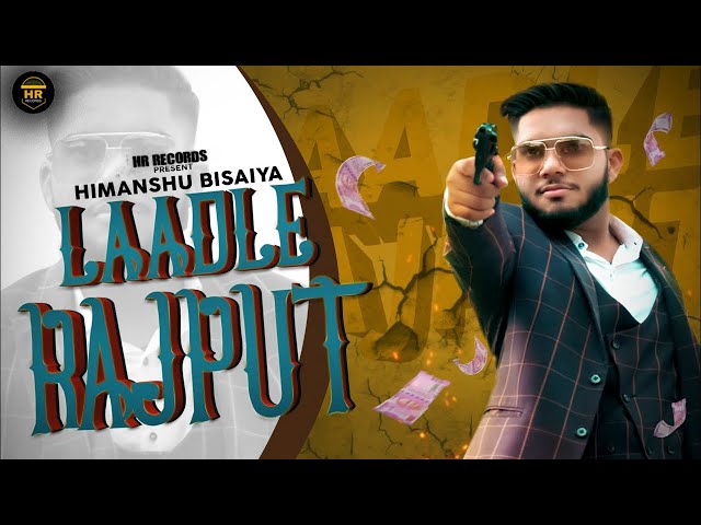 Ladle Rajput |Himanshu Bisaiya | New Rajput Song 2021|Rajputana song | Haryanvi songs Haryanavi 2021 class=