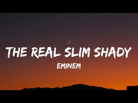 Eminem - The Real Slim Shady (Lyrics)