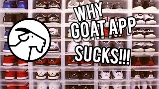 Why GOAT APP SUCKS!!!