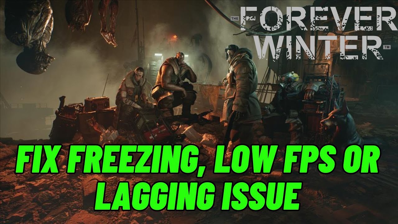 How To Fix The Forever Winter Freezing, Lagging, Low FPS & Stuttering ...