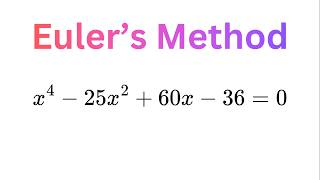 Quartic Equations Made Easy | Euler's Method Explained