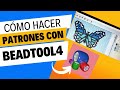 COMO HACER PATRONES Y DISEÑOS EN BEAD TOOL4 /PROGRAMA PARA DISEÑOS EN MOSTACILLAS