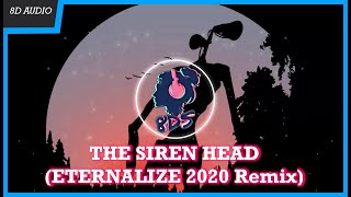 Download lagu THE SIREN HEAD (ETERNALIZE 2020 Remix) [8D Audio🎧]