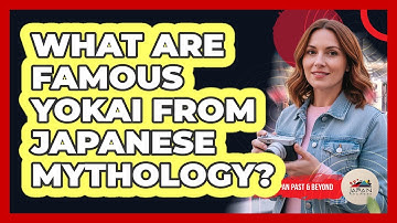 What Are Famous Yokai From Japanese Mythology?
