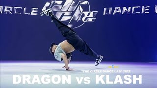 Bboy Dragon Vs Bboy Klash Final Battle The Circle Dance Lab 2022