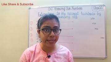 Math|class6th| ch1-Knowing our numbers|ESTIMATION|Estimating to the nearest Hundreds by rounding off