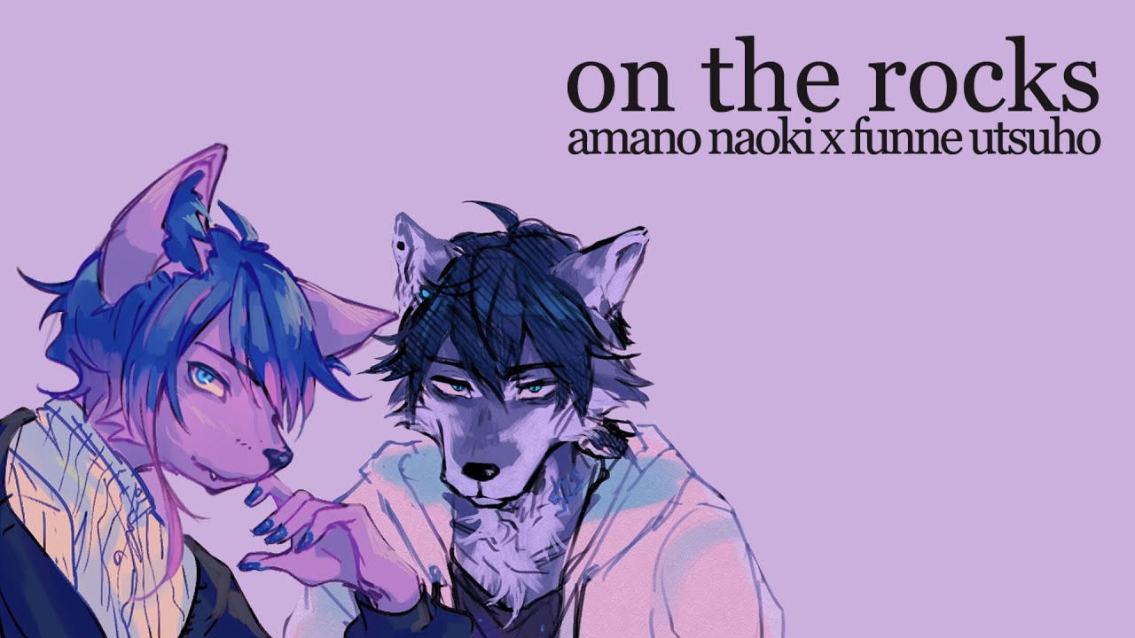 【Amano Naoki x Funne Utsuho】on the rocks【UTAU Cover】