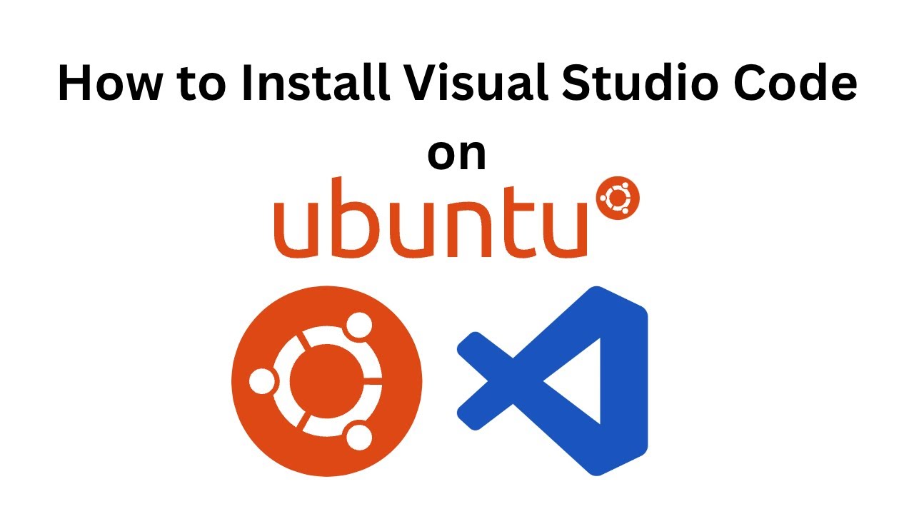 how-to-install-visual-studio-code-on-ubuntu-youtube