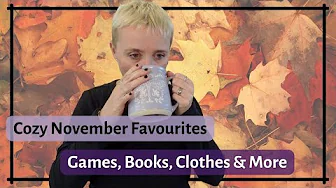 Cozy November Favourites//Games, Books, Clothes and More