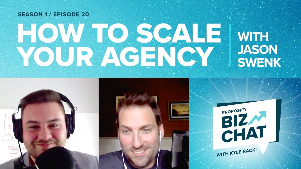 How to Scale Your Agency with Jason Swenk - Proposify Biz Chat - YouTube