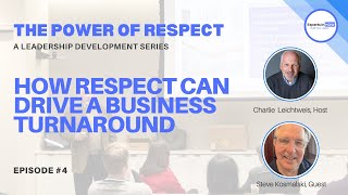 How Respect Can Drive a Business Turnaround with Steve Kosmalski