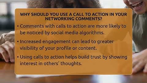 Why Should You Use A Call To Action In Your Networking Comments? - Everyday-Networking