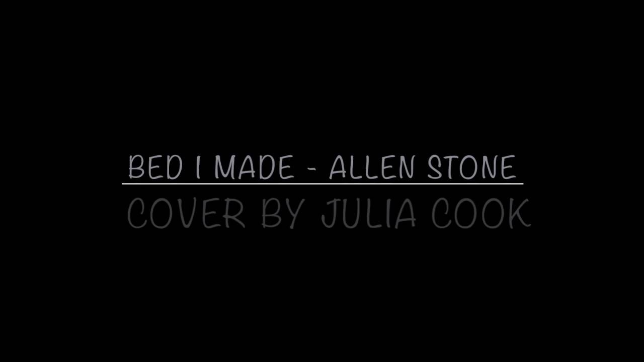 The bed I made Allen Stone // Cover by Julia Cook YouTube