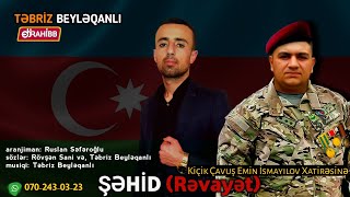 Tebriz Beyleqanli - Revayet Bir Şehidin Hekayesi 2022 Yeni