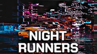ТОЧНО СТОИТ ПОПРОБОВАТЬ - [NIGHT RUNNERS]