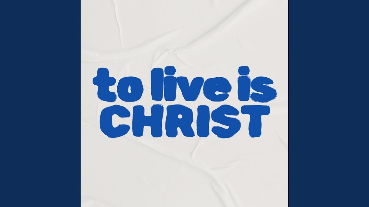 Watch To Live Is Christ (feat. Robby Busick) on YouTube Watch To Live Is Christ (feat. Robby Busick) on YouTube