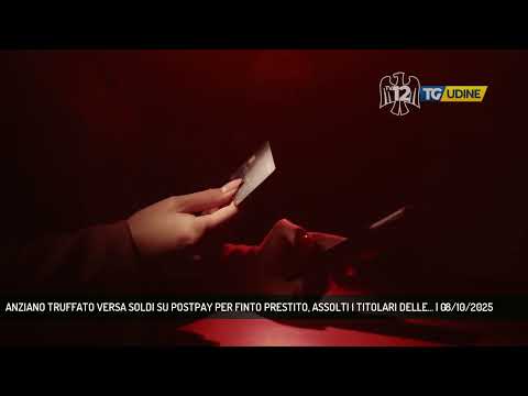 ANZIANO TRUFFATO VERSA SOLDI SU POSTPAY PER FINTO PRESTITO, ASSOLTI I TITOLARI DELLE... | 08/10/2025
