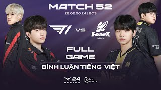T1 vs FOX | Full Game 1, 2 | Bình Luận Tiếng Việt | LCK Mùa Xuân 2024